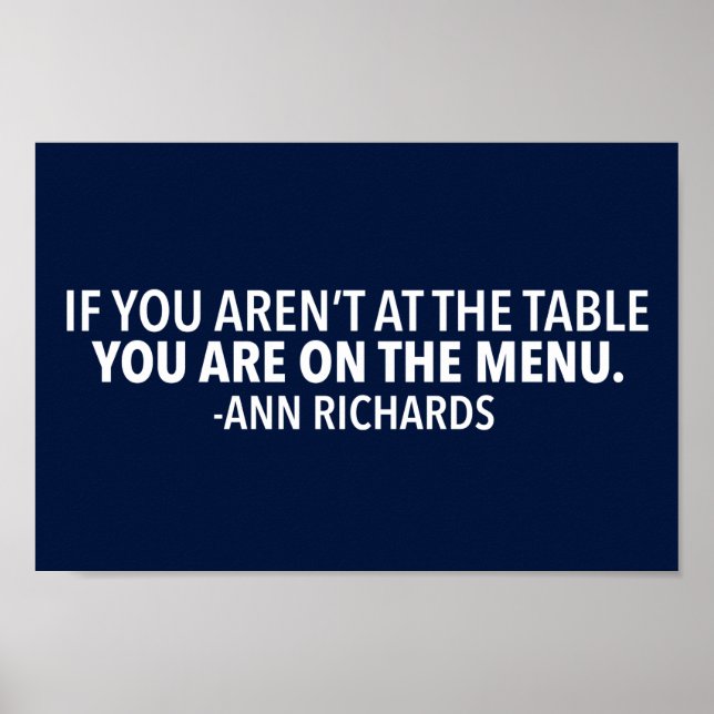 Motivational Political Quote by Ann Richards Poster (Front)