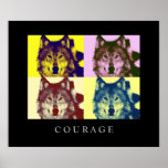 Motivational Pop Art Courage Wolf Poster Print<br><div class="desc">Wolf Digital Artwork - Wolf Head Computer Animal Art - College Pop Art - Wild Big Animals Computer Images</div>