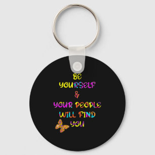 Motivational Positive Be Graphic Design Inspiratio Key Ring