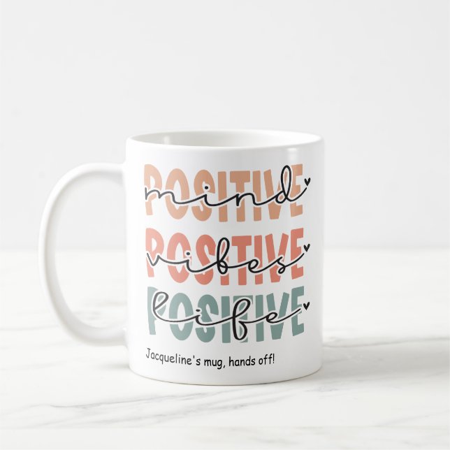 Motivational Positive Mind Vibes Life Coffee Mug (Left)