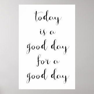 Motivational Poster "Good Day"