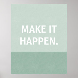 Motivational Poster, Make It Happen, teal Poster