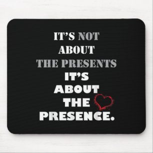 Motivational Presence Not Presents Inspirational Q Mouse Mat