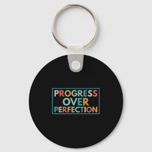 Motivational Progress Over Perfection Back To Scho Key Ring
