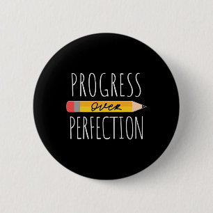 Motivational Progress Over Perfection Ck To School 6 Cm Round Badge