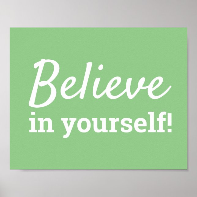 Motivational Quotation Believe in Yourself Green Poster (Front)