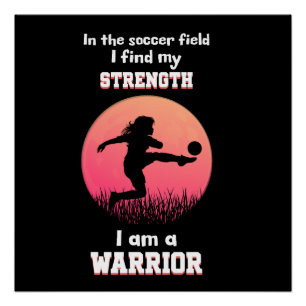 Motivational quote about girl playing soccer poster