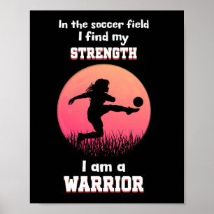 Motivational quote about girl playing soccer poster