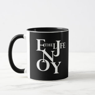 Motivational quote about life mug