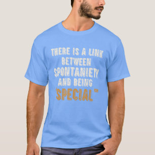 Motivational quote about special retro T-Shirt