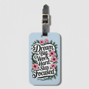Motivational Quote and Floral Decorations Luggage Tag