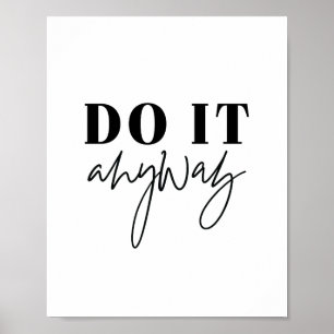 Motivational Quote Art Poster   Do it anyway