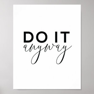 Motivational Quote Art Poster   Do it anyway