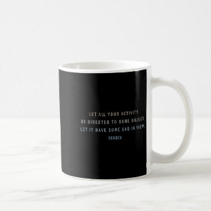 Motivational Quote By Seneca On Focus, Goals, Time Coffee Mug