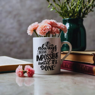 Motivational Quote Coffee Mug – Goal-Getter Gift
