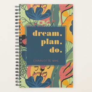 Motivational Quote Colourful Abstract Floral Planner