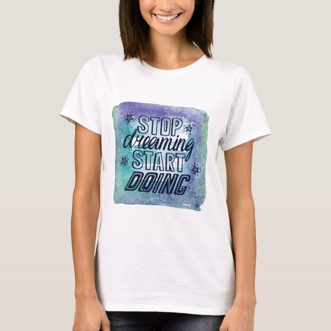 Motivational Quote Design for Achievers  T-Shirt (Front)