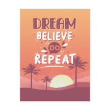 Motivational Quote Dream Believe Do Repeat