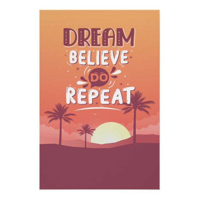Motivational Quote Dream Believe Do Repeat Poster (Front)
