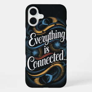 motivational Quote -“Everything is Connected…” iPhone 16 Plus Case