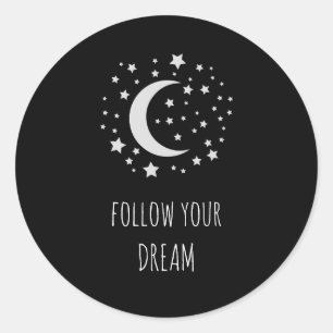 Motivational quote Follow Your Dream Classic Round Sticker