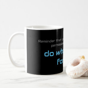 Motivational quote for your everyday mental healt coffee mug