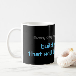 Motivational quote for your everyday mental health coffee mug