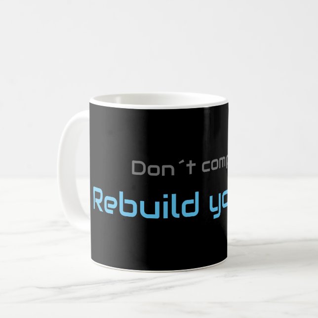 Motivational quote for your everyday mental health coffee mug (Front Left)