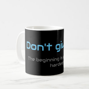Motivational quote for your everyday mental health coffee mug