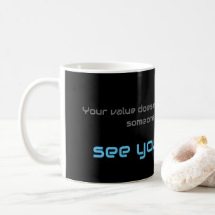Motivational quote for your everyday mental health coffee mug
