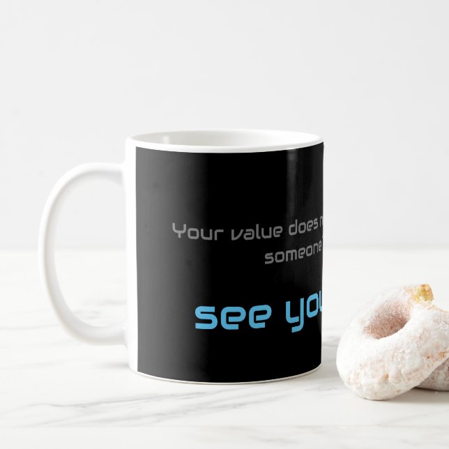 Motivational quote for your everyday mental health coffee mug (With Donut)