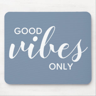 Motivational Quote Good Vibes Only Blue White Mouse Mat
