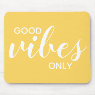 Motivational Quote Good Vibes Only Cheerful Yellow Mouse Mat