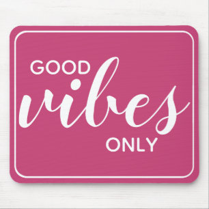 Motivational Quote Good Vibes Only Chic Pink White Mouse Mat