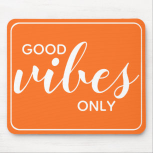 Motivational Quote Good Vibes Only Orange & White Mouse Mat