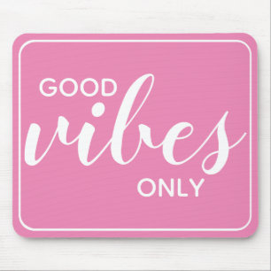Motivational Quote Good Vibes Only Pink & White Mouse Mat