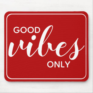 Motivational Quote Good Vibes Only Red & White Mouse Mat
