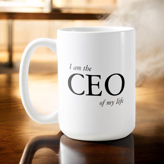 Motivational Quote I am the CEO of my Life Coffee Mug (Creator Uploaded)