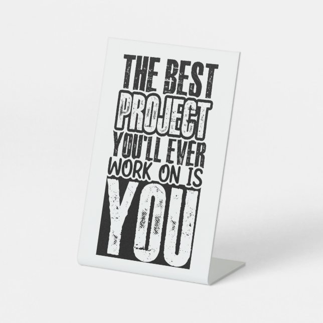 Motivational Quote: improve and love yourself Pedestal Sign (Front)