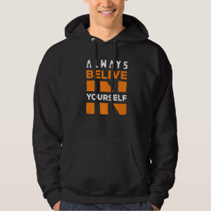 Motivational Quote Inspiration Positive Saying Lif Hoodie