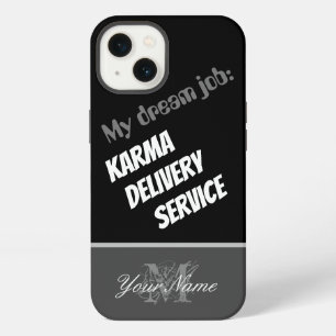 Motivational quote: Karma Delivery Service! iPhone 13 Case