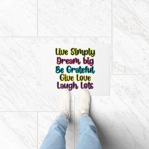 Motivational Quote Live Simply Dream Give Love Doormat