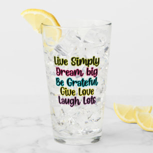 Motivational Quote Live Simply Dream Give Love Glass