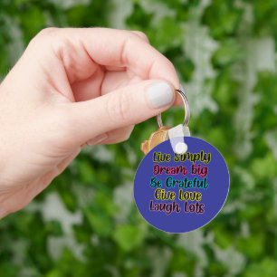 Motivational Quote Live Simply Dream Give Love Key Ring