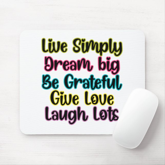 Motivational Quote Live Simply Dream Give Love Mouse Mat (With Mouse)