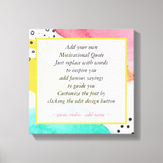 Motivational Quote  Make Your Own Abstract Art Canvas Print