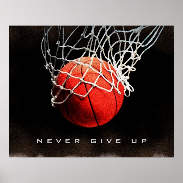 Motivational Quote Never Give Up Basketball Poster (Front)