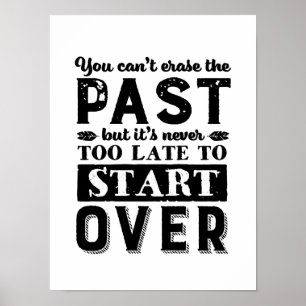 Motivational Quote Never Too Late To Start Over Poster