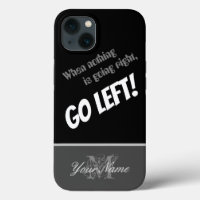 Motivational quote: Nothing right? Go left!