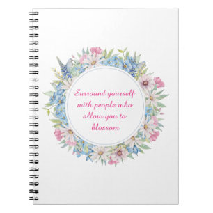Motivational Quote Pink White Blue Floral Wreath Notebook
